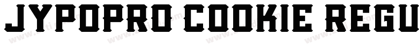 JypoPRO Cookie Regul字体转换 JypoPRO Cookie Regul字体转换